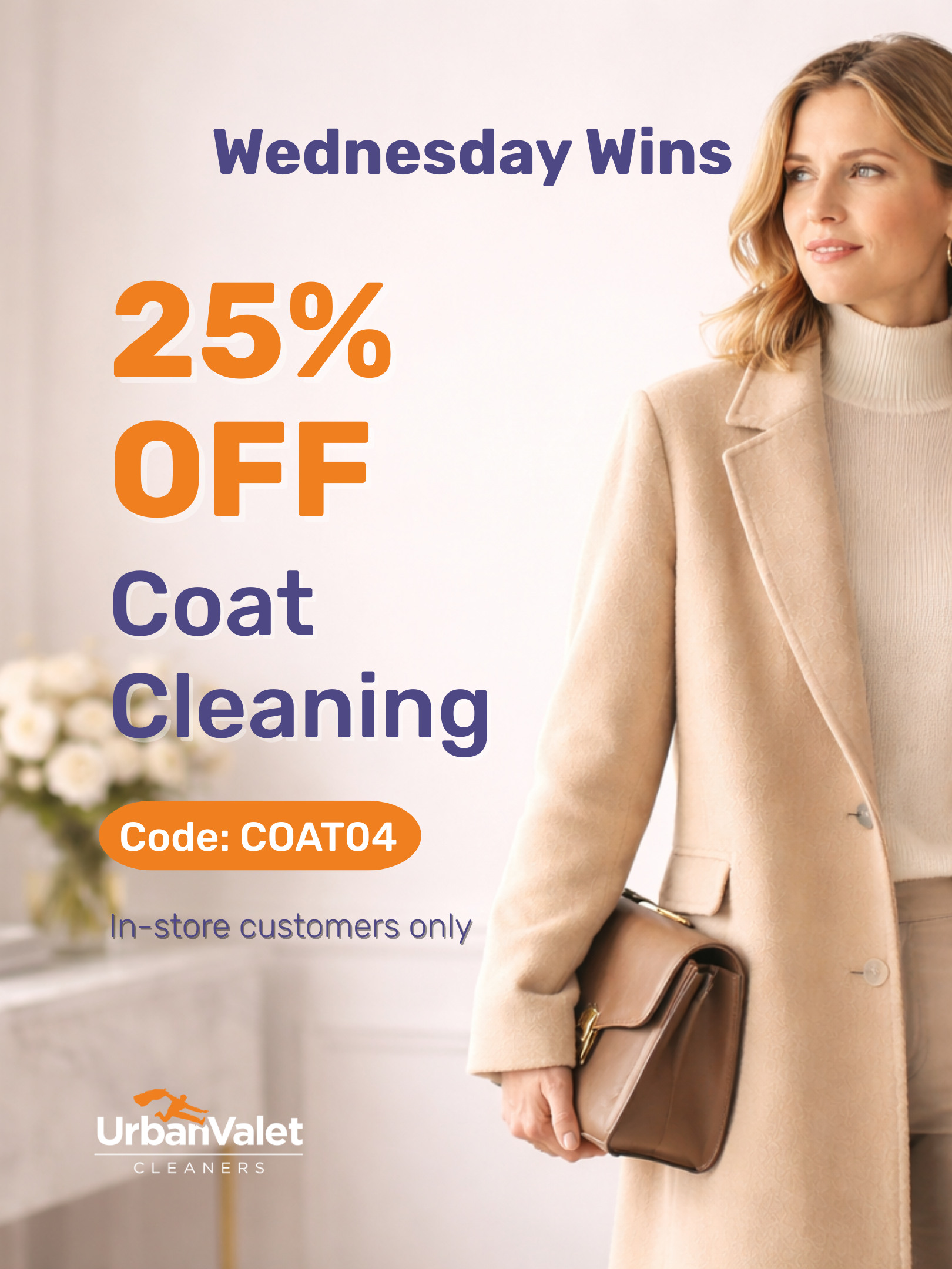 A woman in a beige coat holds a brown purse. Text offers 25% off coat cleaning with code COAT04 for in-store customers at Urban Valet Cleaners on Wednesdays.