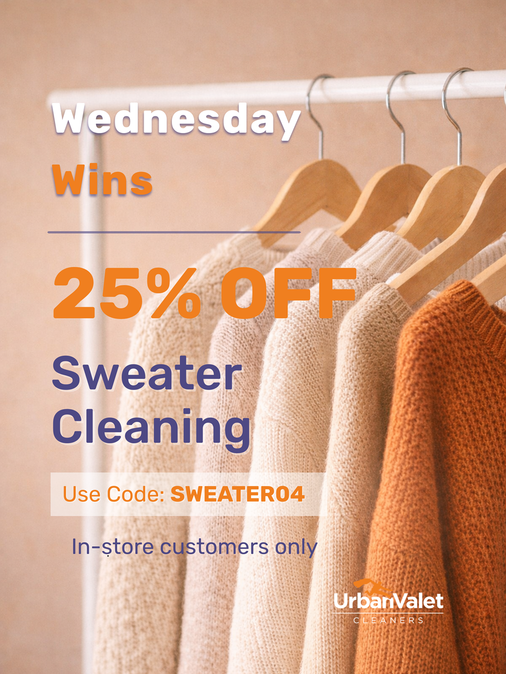 Several sweaters on hangers with text advertising 25% off sweater cleaning for in-store customers at Urban Valet Cleaners, using code SWEATER04 on Wednesday.